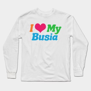 I Love My Busia Long Sleeve T-Shirt